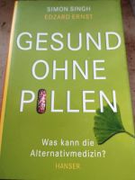 Gesund ohne Pillen, was kann die alternativ Medizin Buch Bayern - Weißenburg in Bayern Vorschau