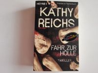 Fahr zur Hölle * Kathy Reichs Rheinland-Pfalz - Idar-Oberstein Vorschau