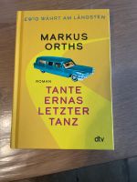 „Tante Ernas letzter Tanz“ von Markus Orths Nordrhein-Westfalen - Lippstadt Vorschau