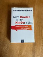 Lasst Kinder wieder Kinder sein! - Michael Winterhoff Rheinland-Pfalz - Kempenich Vorschau