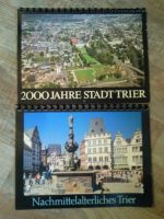 NACHMITTELALTERLICHES TRIER oder 2000 Jahre STADT TRIER (2005-78) Rheinland-Pfalz - Piesport Vorschau