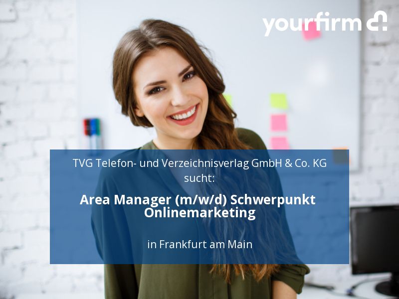 Area Manager (m/w/d) Schwerpunkt Onlinemarketing | Frankfurt am M in Frankfurt am Main