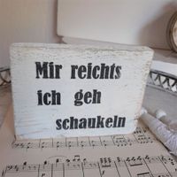 DEKO Holzschild Schriftzug " Mir reichts " Shabby Unikat Geschenk Niedersachsen - Osterholz-Scharmbeck Vorschau