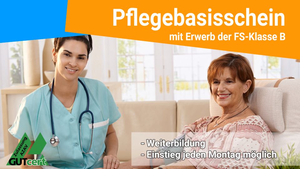 Weiterbildung Pflegebasisschein + FS-Klasse B in Berlin