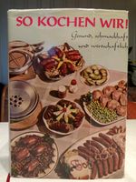 Kochbuch - So kochen wir - Artia - antik 1959 Dresden - Leubnitz-Neuostra Vorschau