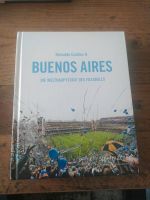 Buenos Aires: Die Welthauptstadt des Fußballs von Reinaldo Coddou Hamburg Barmbek - Hamburg Barmbek-Süd  Vorschau