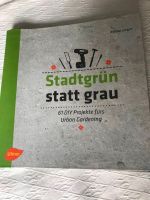 Stadtgrün statt grau DIY Urban Gardening Nachhaltigkeit Ressource Hamburg - Bergedorf Vorschau