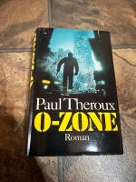 „O-Zone“ von Paul Theroux Baden-Württemberg - Weinheim Vorschau