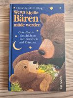 Wenn kleine Bären müde werden Buch von Christina Stern Sachsen - Markranstädt Vorschau