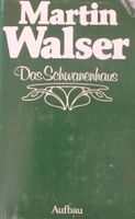 Das Schwanenhaus, Roman. Walser, Martin, 1982, Aufbau-Verlag Mecklenburg-Vorpommern - Samtens Vorschau