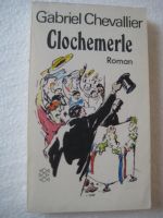 Clochemerle - Roman von Gabriel Chevallier Hessen - Fulda Vorschau