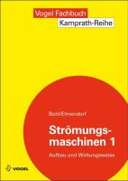 Strömungsmaschinen 1: Aufbau und Wirkungsweise (Kamprath-Reihe) Nordrhein-Westfalen - Sendenhorst Vorschau