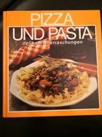 Pizza und Pasta delikate Überraschungen * Kochbuch * Rezepte Nordrhein-Westfalen - Kamp-Lintfort Vorschau