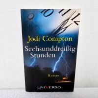 Jodi Compton – Sechsunddreißig Stunden ✨ Mystery Krimi Roman ✨ Kiel - Mettenhof Vorschau