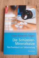 Die Schüssler-Mineralsalze: Das Praxisbuch zur Selbstheilung Baden-Württemberg - Riesbürg Vorschau