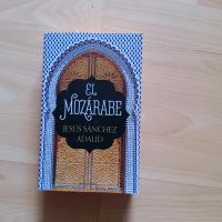 "El Mozárabe" de Jesús Sánchez Adalid Baden-Württemberg - Konstanz Vorschau