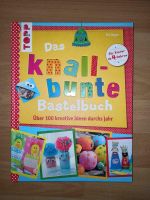 Neu Das knallbunte Bastelbuch Topp backen basteln Ideen Schleswig-Holstein - Itzehoe Vorschau