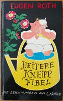 Heitere Kneipp-Fibel von 1957 mit Zeichnungen / Autor: Eugen Roth Baden-Württemberg - Winnenden Vorschau