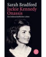 Sarah Bradford: JACKIE KENNEDY ONASSIS Biografie Tb. Baden-Württemberg - Heidelberg Vorschau