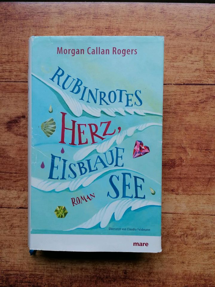 Morgan Callan Rogers, Rubinrotes Herz, eisblaue See, Roman in München