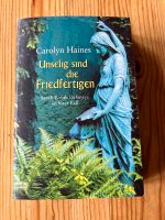 Unselig sind die Friedfertigen - Carolyn Haines Hessen - Schmitten Vorschau