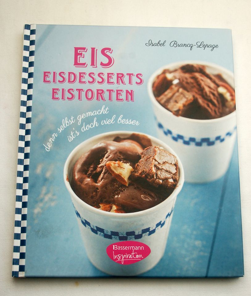 Buch - Eis Eisdesserts Eistorten - Isabel Brancg-Lepage in Bochum