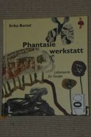 Buch: Phantasiewerkstatt. Lebensorte für Kinder Sachsen - Döbeln Vorschau