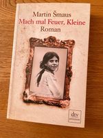 Martin Smaus: Mach mal Feuer, Kleine. Roman Frankfurt am Main - Ostend Vorschau