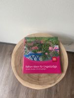 NEU Balkon-Ideen für Ungeduldige Buch Bayern - Veitsbronn Vorschau