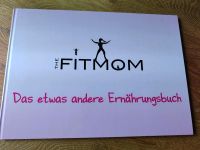 The fit Mom Diana Delic Ernährungsbuch Rezepte Rheinland-Pfalz - Koblenz Vorschau