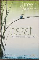 Pssst Stille finden in einer lauten Welt Jürgen Werth Wandsbek - Hamburg Marienthal Vorschau