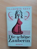 Vladimir Neff / Die schöne Zauberin / Roman / Buch / DDR Nordrhein-Westfalen - Viersen Vorschau