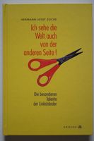 "Ich sehe die Welt auch von der anderen Seite" gebunden Baden-Württemberg - Wilhelmsfeld Vorschau