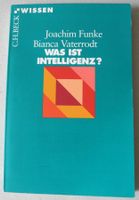 Was ist Intelligenz? Joachim Funke, Bianca Vaterrodt; C.H. Beck, Rheinland-Pfalz - Neustadt an der Weinstraße Vorschau