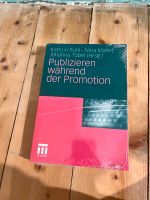 Publizieren während der Promotion: Praxisleitfaden K. Ruhl, Buch Rheinland-Pfalz - Vallendar Vorschau
