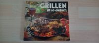 Kochbuch "Grillen ist so einfach" Brandenburg - Bestensee Vorschau