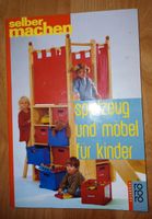 Spielzeug und Möbel für Kinder, Taschenbuch, selber machen Niedersachsen - Braunschweig Vorschau