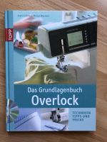 Das Grundlagenbuch Overlock Techniken, Tipps und Tricks Obervieland - Arsten Vorschau