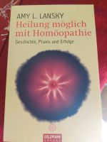 Heilung möglich mit Homöopathie / Amy L. Lansky Niedersachsen - Ritterhude Vorschau