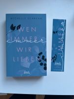 Wen immer wir lieben Michelle Schrenk inkl. Signatur, Lesezeichen Rheinland-Pfalz - Rheinbreitbach Vorschau