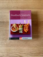 Handbuch Asiatisch - Zutaten,Küchenpraxis, Rezepte Baden-Württemberg - Erolzheim Vorschau