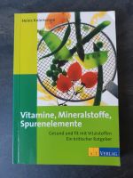 Vitamine, Mineralstoffe, Spurenelemente von Heinz Knieriemen Hessen - Altenstadt Vorschau