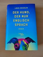 Linus Reichlin. Der Hund, der nur Englisch sprach. Galiani 2023 Niedersachsen - Rotenburg (Wümme) Vorschau