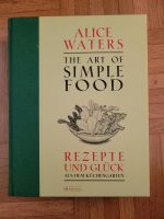 Kochbuch Alice Waters - The Art of simple Food -Rezepte und Glück Nordrhein-Westfalen - Essen-Margarethenhöhe Vorschau