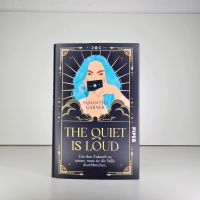 The Quiet is Loud - Samantha Garner, Hardcover mit Schutzumschlag Frankfurt am Main - Nieder-Eschbach Vorschau