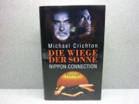 Die Wiege der Sonne, Nippon Connection von Michael Crichton Neuw. Berlin - Wilmersdorf Vorschau