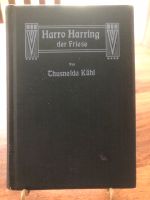 Harro Harring der Friese, Thusnelda Kühl Erstausgabe 1906 (1) Niedersachsen - Hollern-Twielenfleth Vorschau