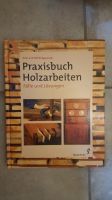 Praxisbuch Holzarbeiten Bridgewater, Alan und Gill Bridgewater Hessen - Kassel Vorschau