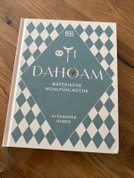 Dahoam Kochbuch Buch Kochen Rezepte Bayrische Küche Baden-Württemberg - Pforzheim Vorschau