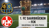 suche zwei Karten für das DFB Pokal Saarbrücken-West - Burbach Vorschau